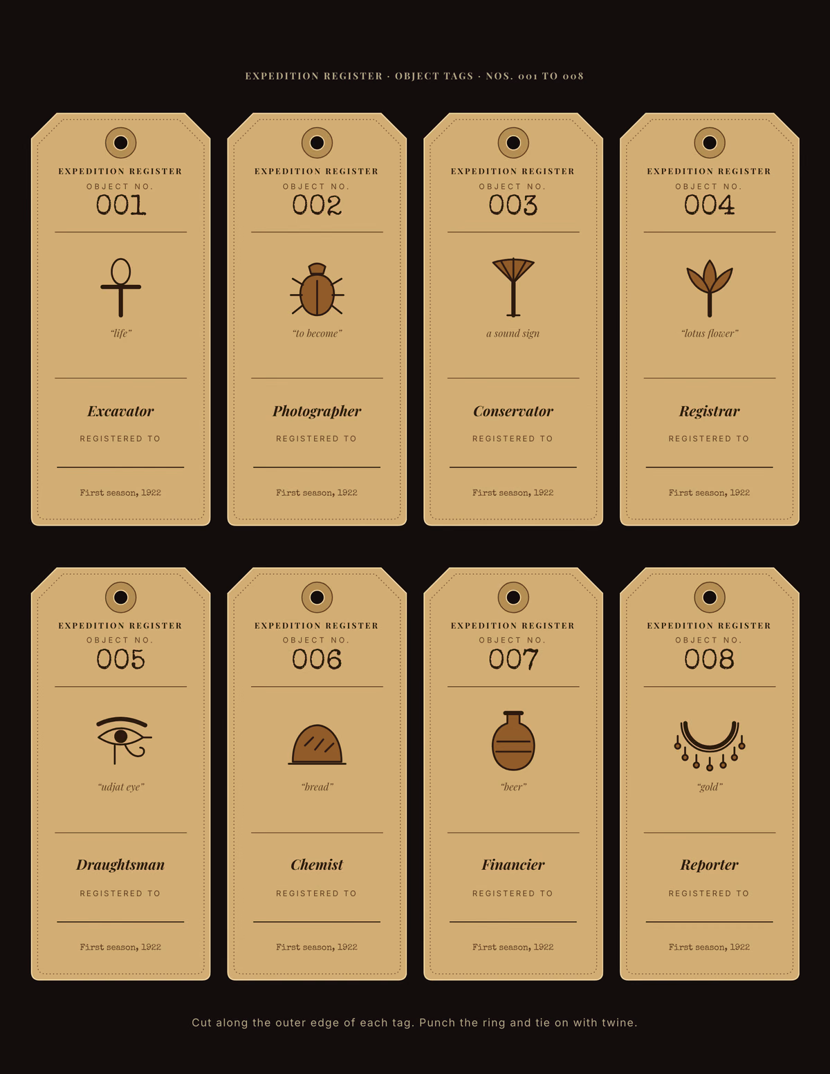 Dark letter sheet of eight manila-colored shipping tags, each with a reinforced hole at the top, the words Expedition Register, a typewritten object number from 001 to 008, a small line drawing such as an ankh, a scarab or a lotus with a one or two word caption, a role such as Excavator or Photographer, and a line for a name